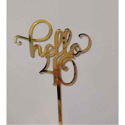 Cursive Hello 40 Cake Topper in Gold Acrylic